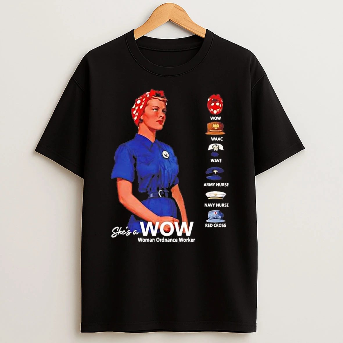 Rosie The Riveter Shes A Wow Woman Ordnance Worker Tee Shirts