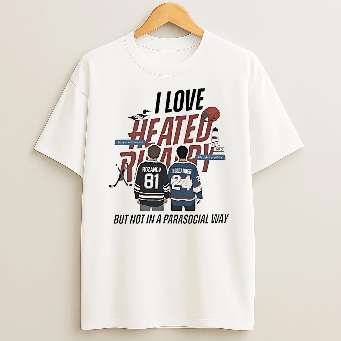 Rozanov And Hollander I Love Heated Rivalry But Not In A Parasocial Way Shirts