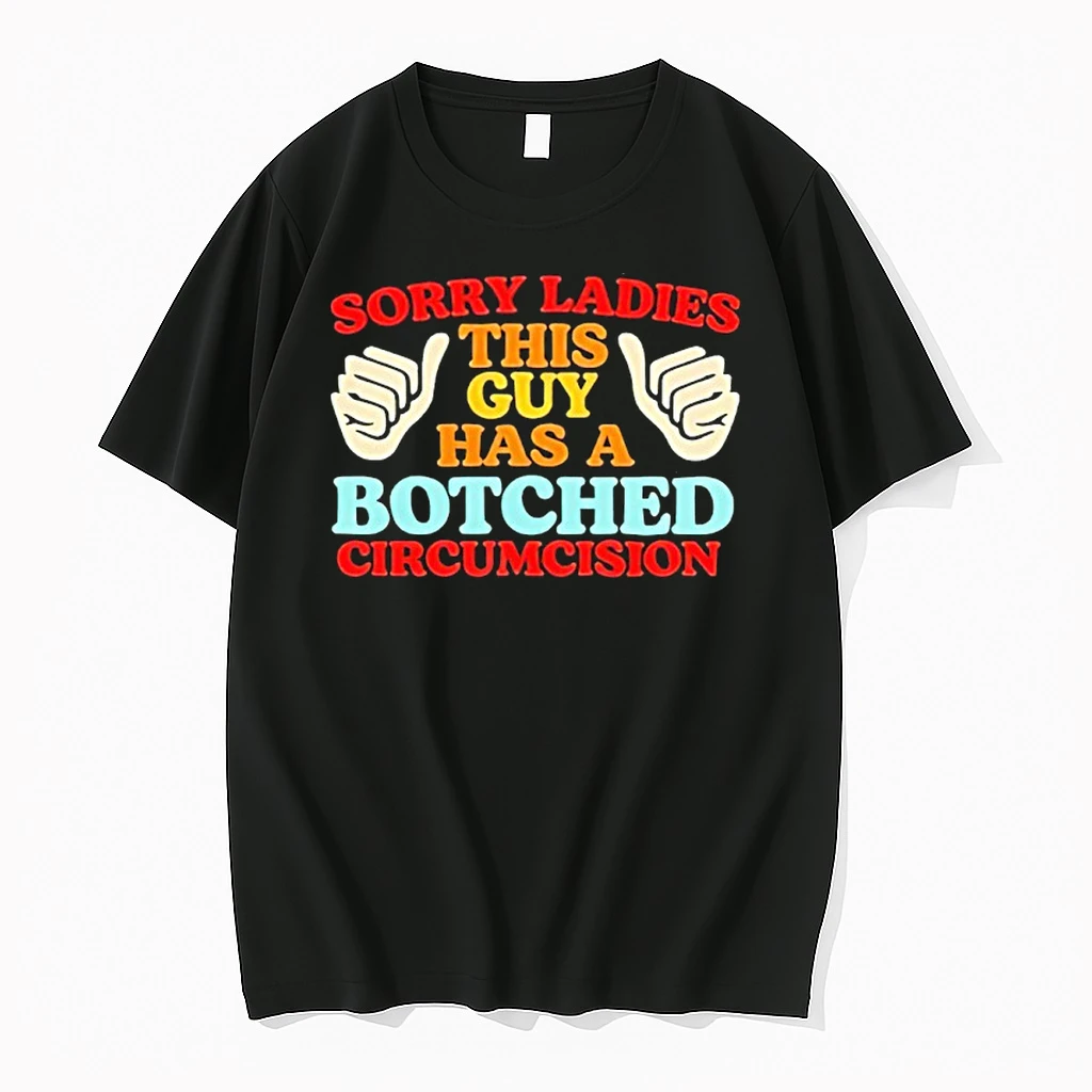 Sam Onella Sorry This Guy Has A Botched Circumcision Shirts