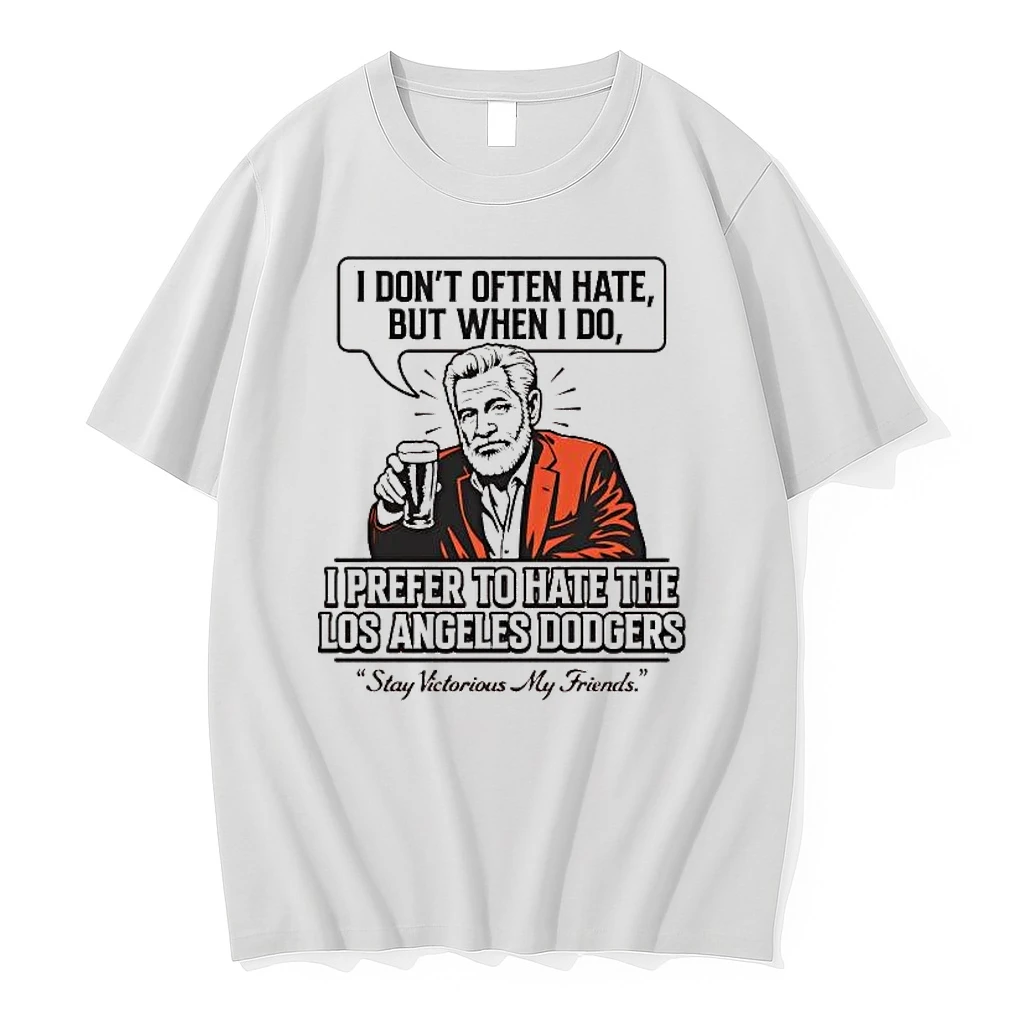 San Francisco Giants I Dont Often Hate But When I Do I Prefer To Hate The Los Angeles Dodgers Shirts