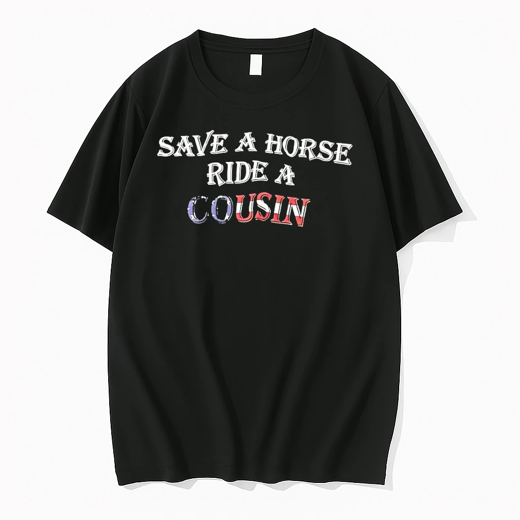 Save A Horse Ride A Cousin Shirts