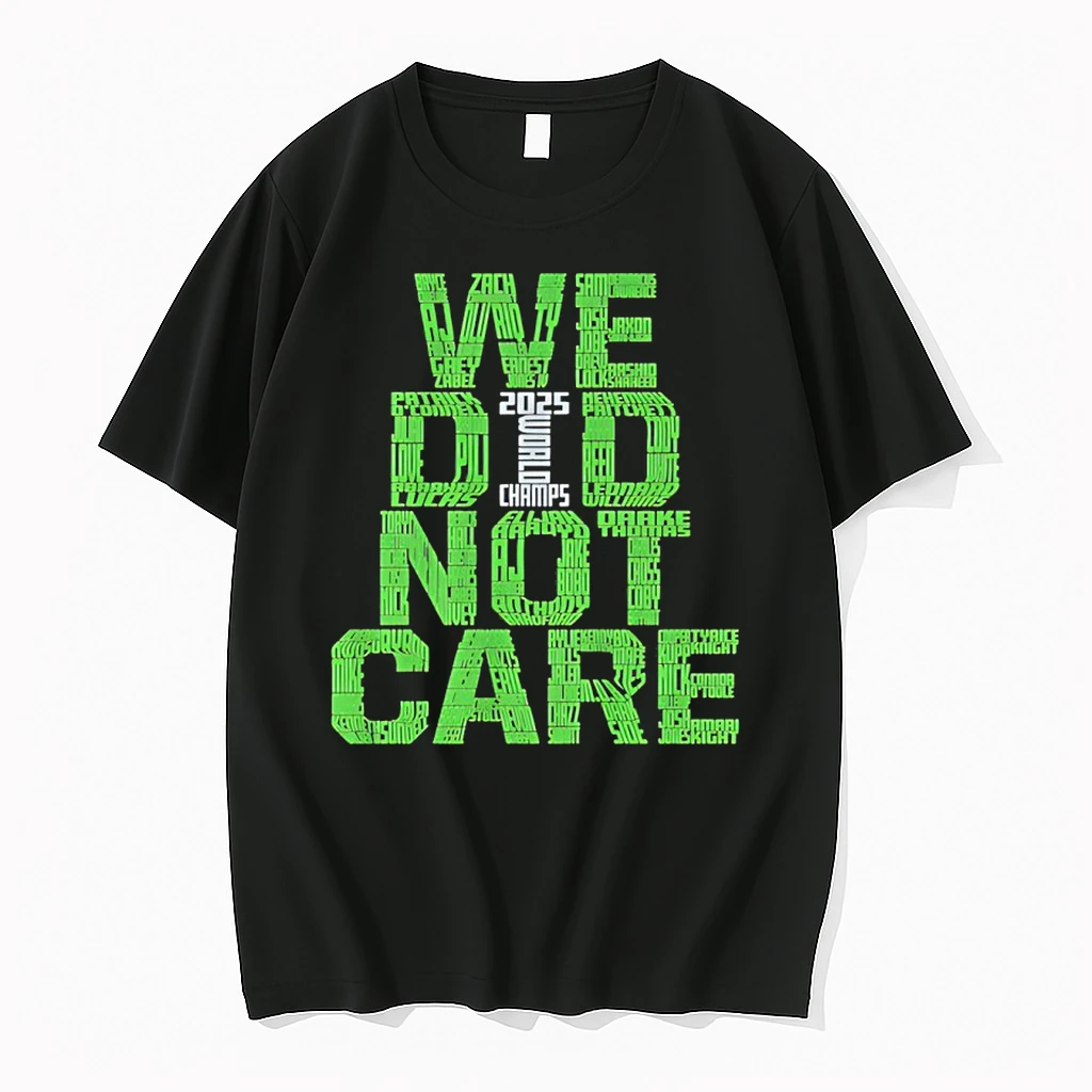 Seattle Seahawks We Did Not Care 2025 World Champs Shirts