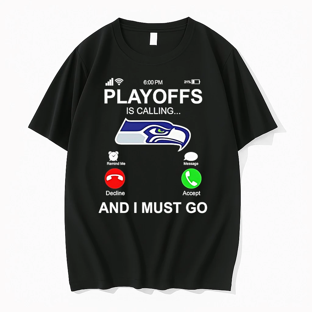 Seattle Seahawks Playoffs Is Calling And I Must Go Shirts