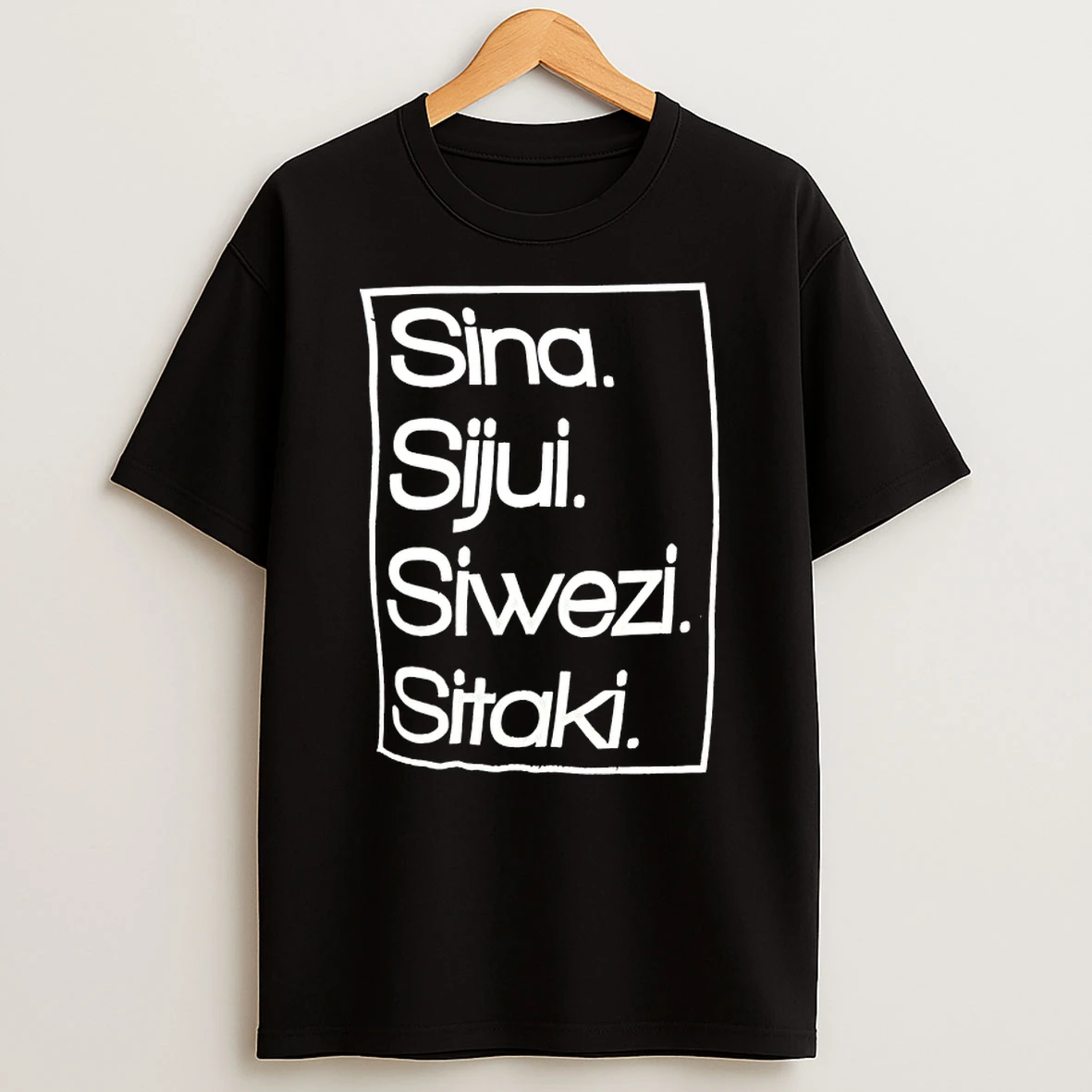 Sina Sijui Siwezi Sitaki Shirts