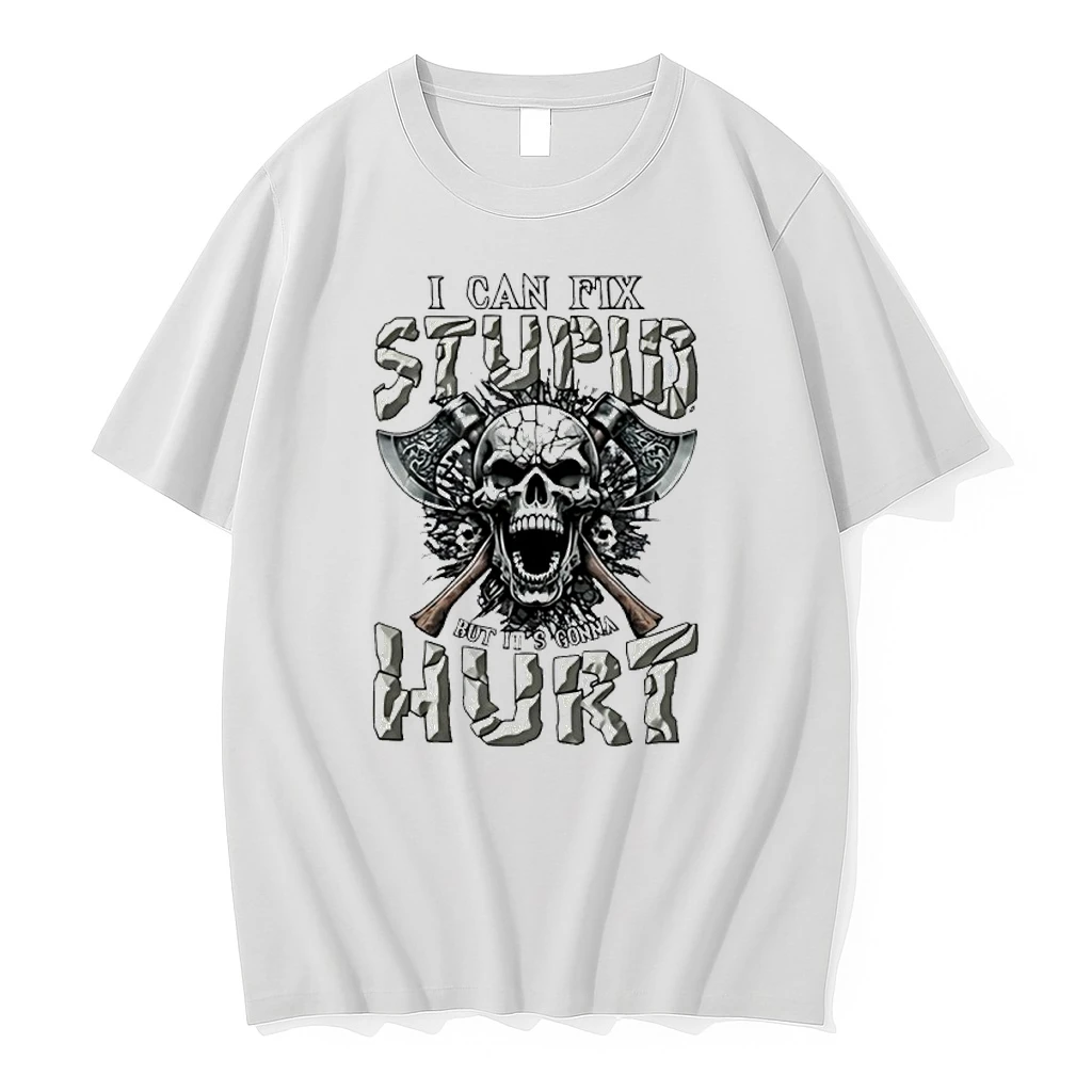 Skull I Cant Fix Stupid But Its Gonna Hurt Shirts