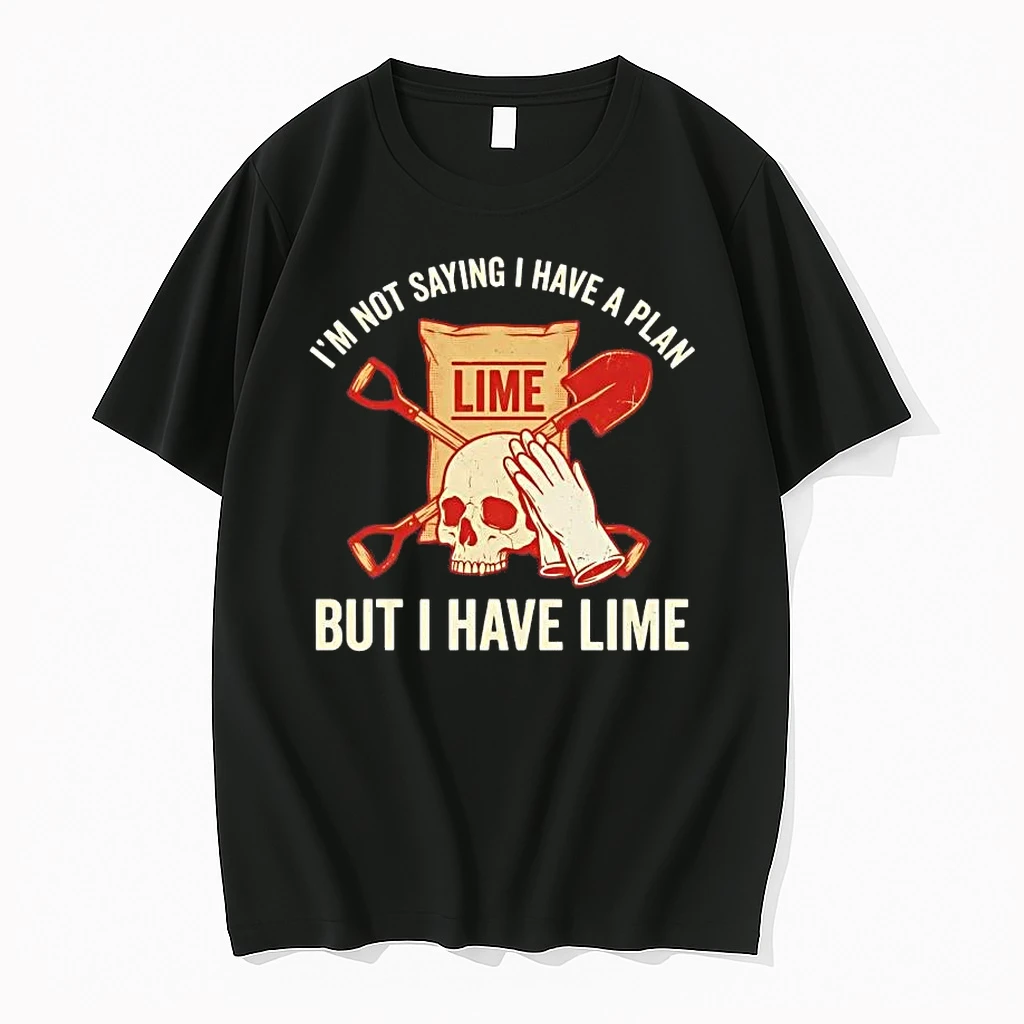 Skull Im Not Saying I Have A Plan But I Have Lime Shirts