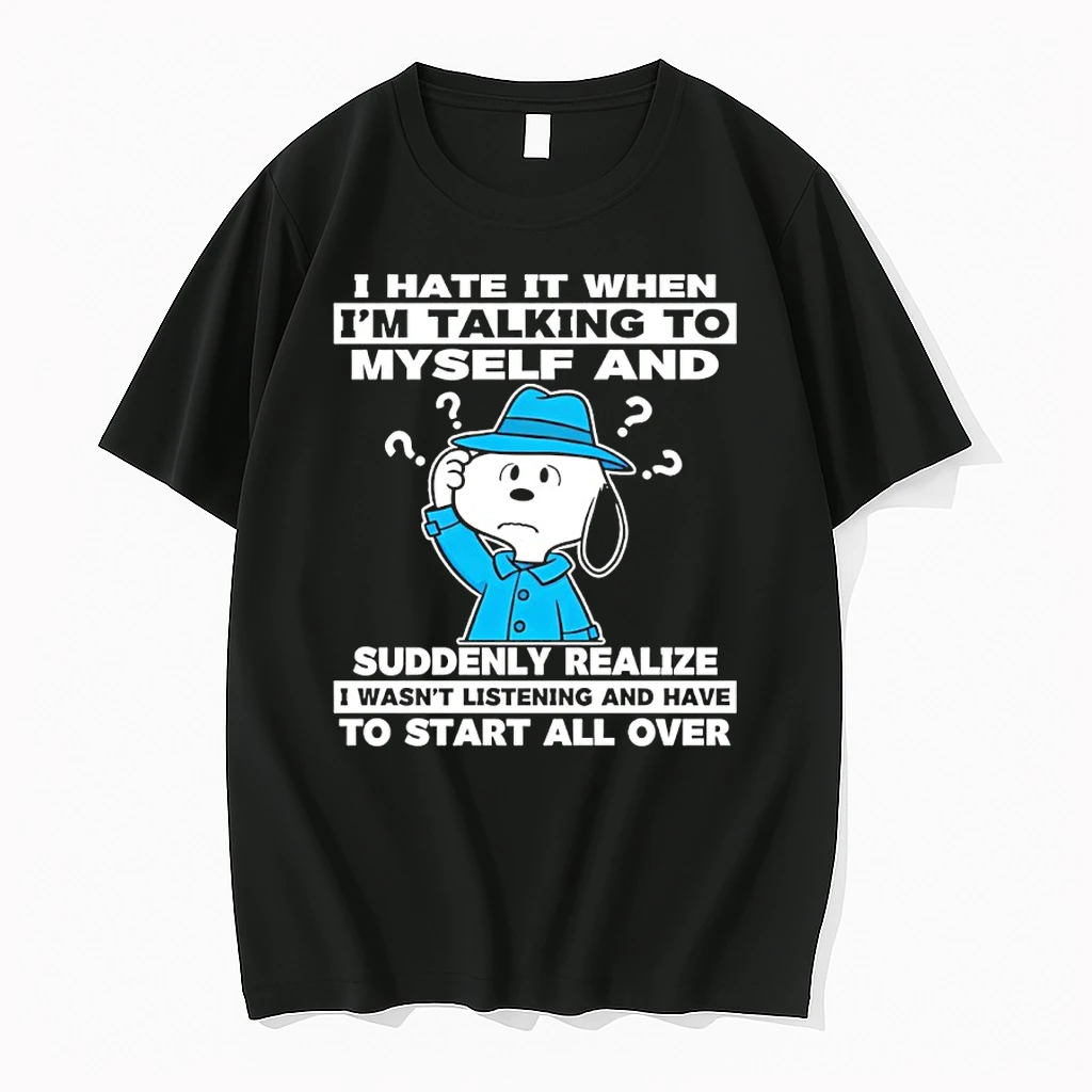 Snoopy I Hate It When Im Talking To Myself And Suddenly Realize Shirts