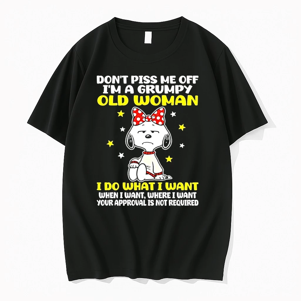 Snoopy Dont Piss Me Off Im A Grumpy Old Woman I Do What I Want When I Want Where I Want Your Approval Is Not Required Shirts