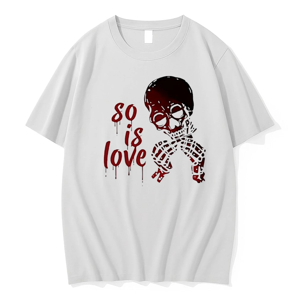 So Is Love Skeleton Hands Heart Red Drip Graphic Shirts