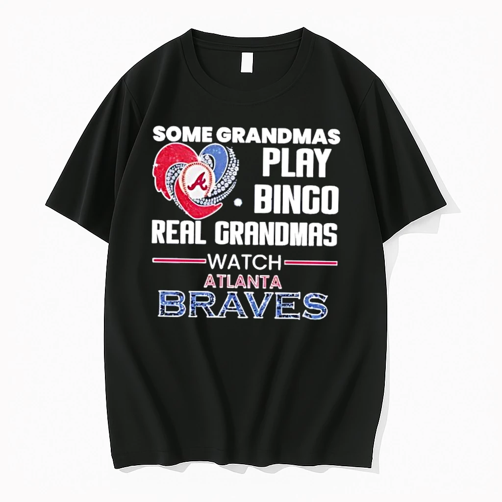 Some Grandmas Play Bingo Real Grandmas Watch Atlanta Braves Shirts