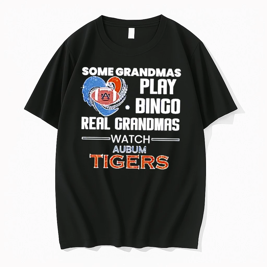Some Grandmas Play Bingo Real Grandmas Watch Auburn Tigers Shirts