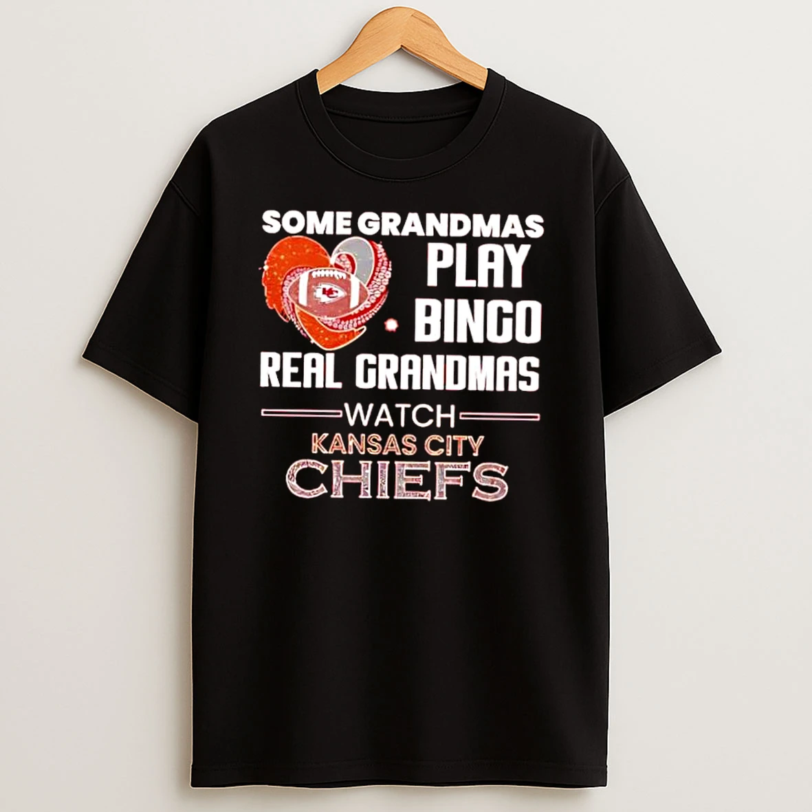 Some Grandmas Play Bingo Real Grandmas Watch Kansas City Chiefs Shirts
