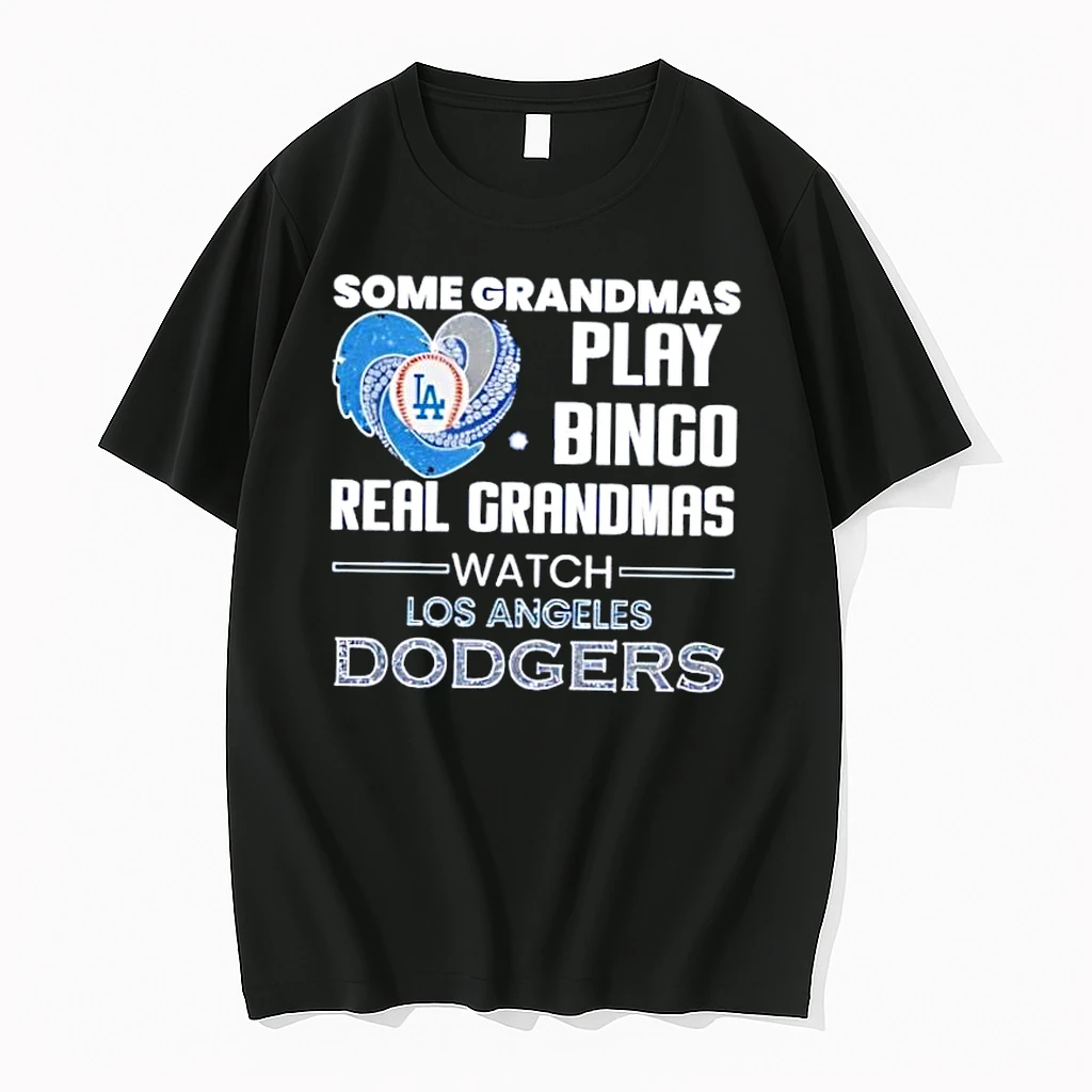 Some Grandmas Play Bingo Real Grandmas Watch Los Angeles Dodgers Shirts