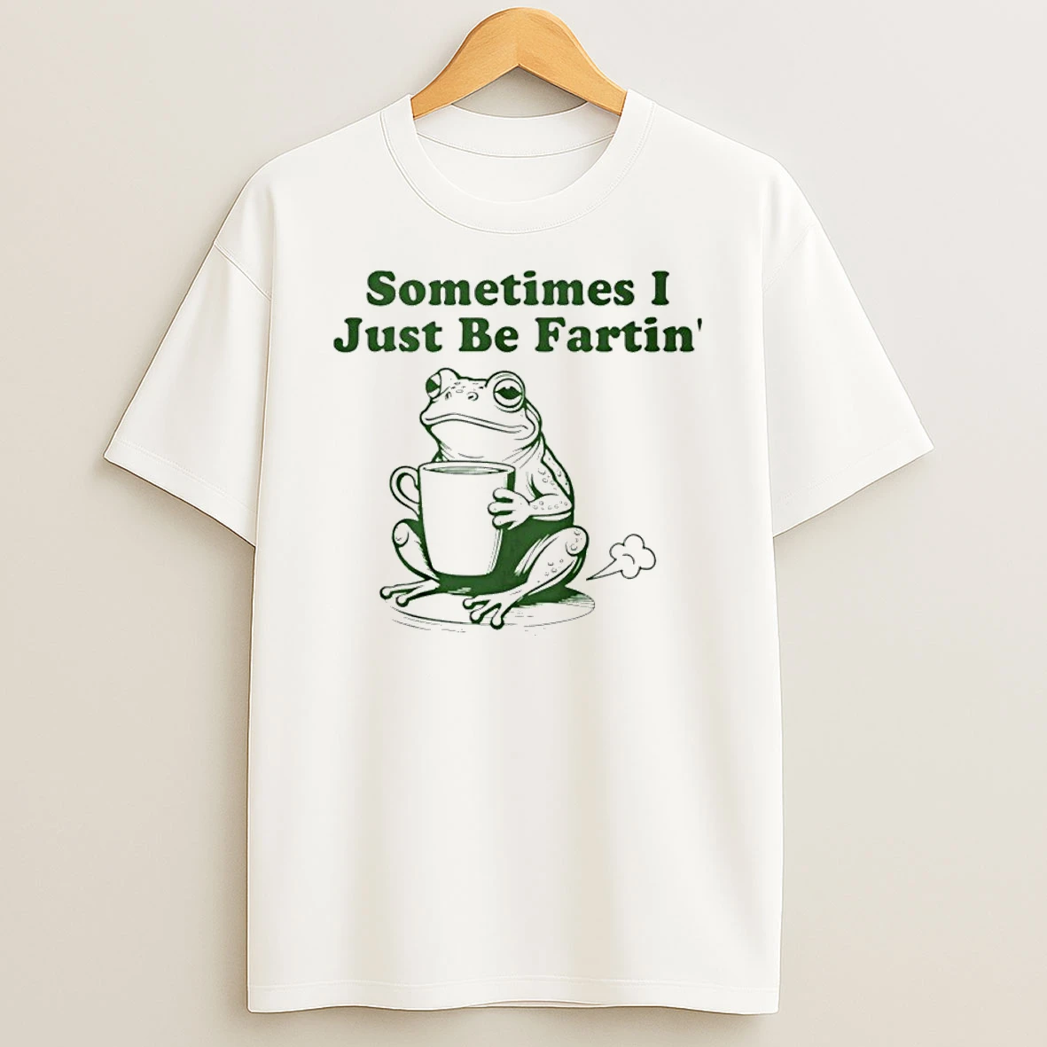 Sometimes I Just Be Farting Frog Shirts