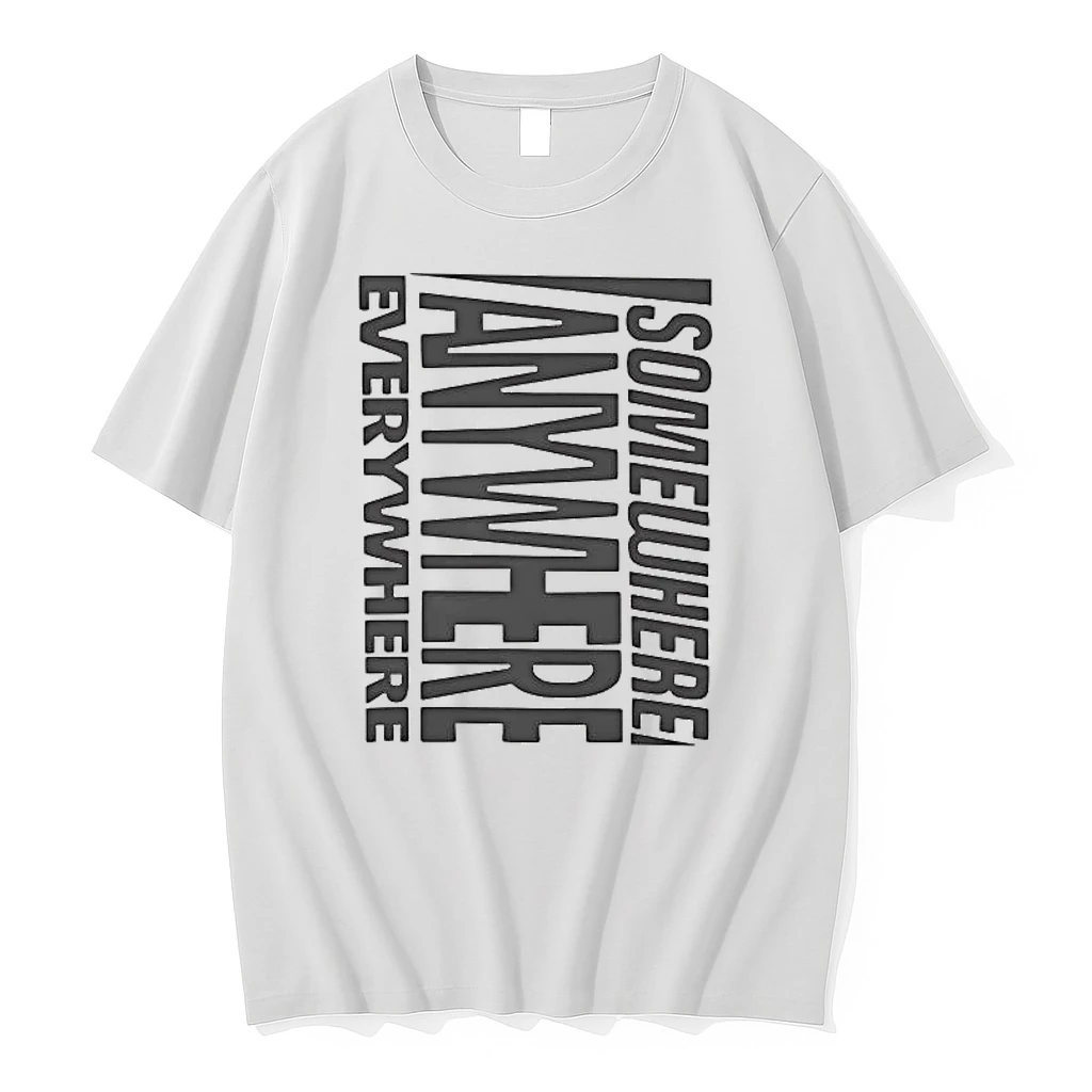 Somewhere Anywhere Everywhere 2026 Shirts