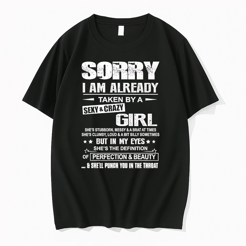 Sorry I Am Already Taken By A Sexy And Crazy Girl Shirts