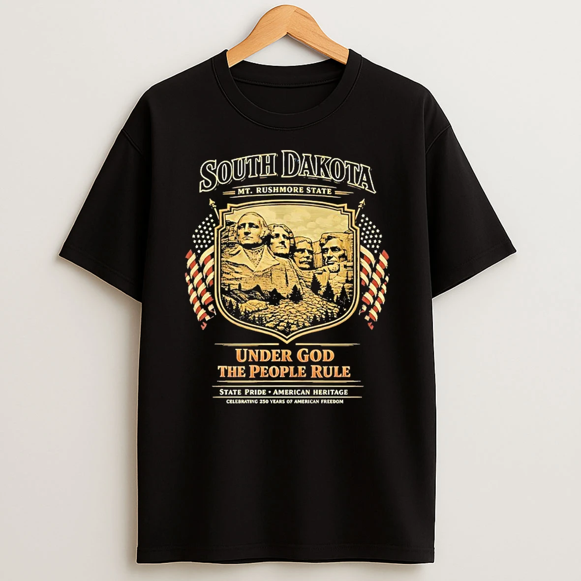 South Dakota Mt Rushmore State Under God The People Rule State Pride American Heritage Shirts