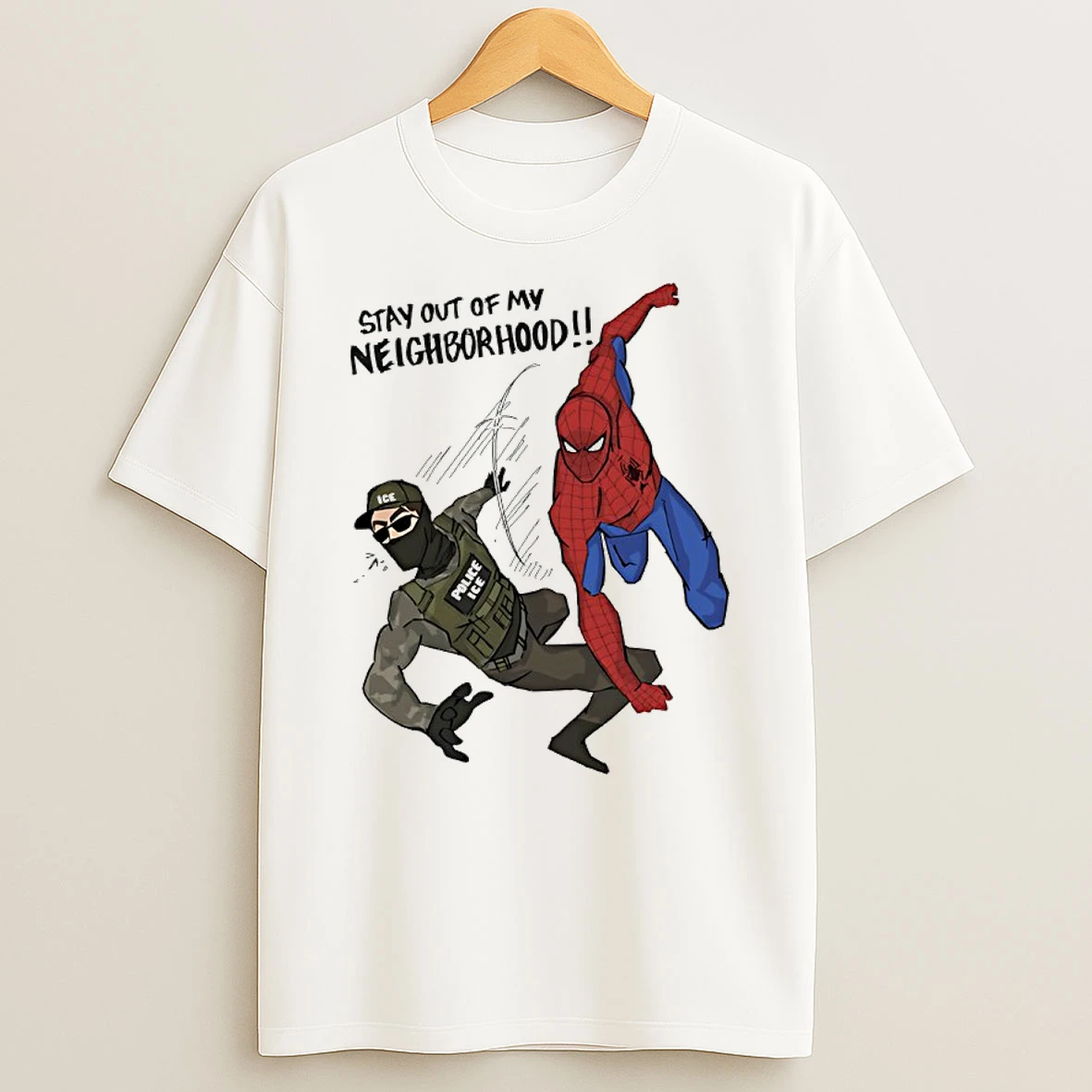 Spider Man Stay Out Of My Neighborhood Fuck Ice Shirts