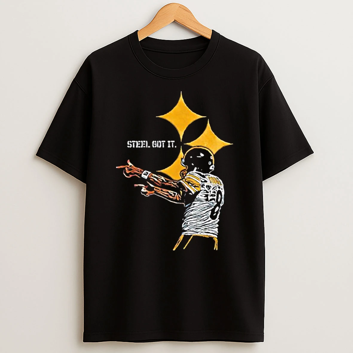 Steelers Steel Here Steel Got It Shirts