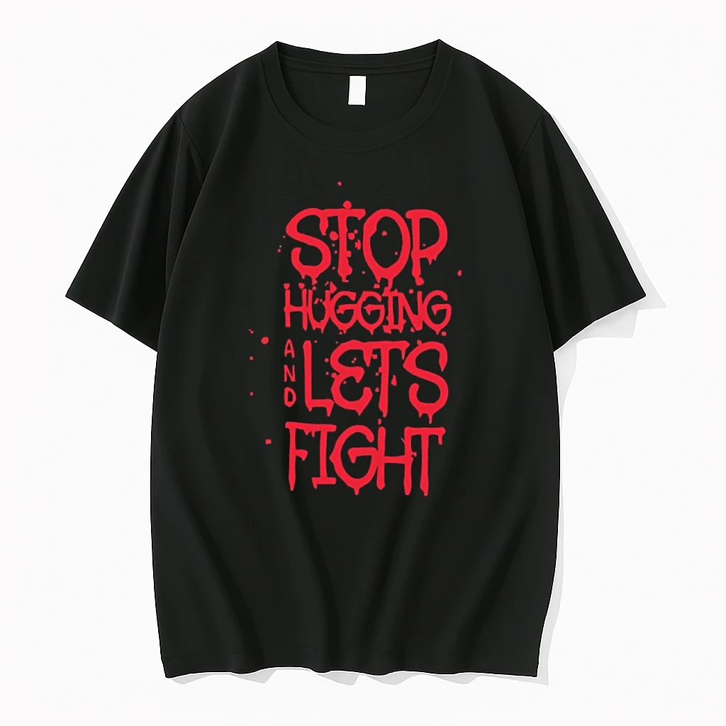 Stop Hugging And Lets Fight Diana Belbita Shirts