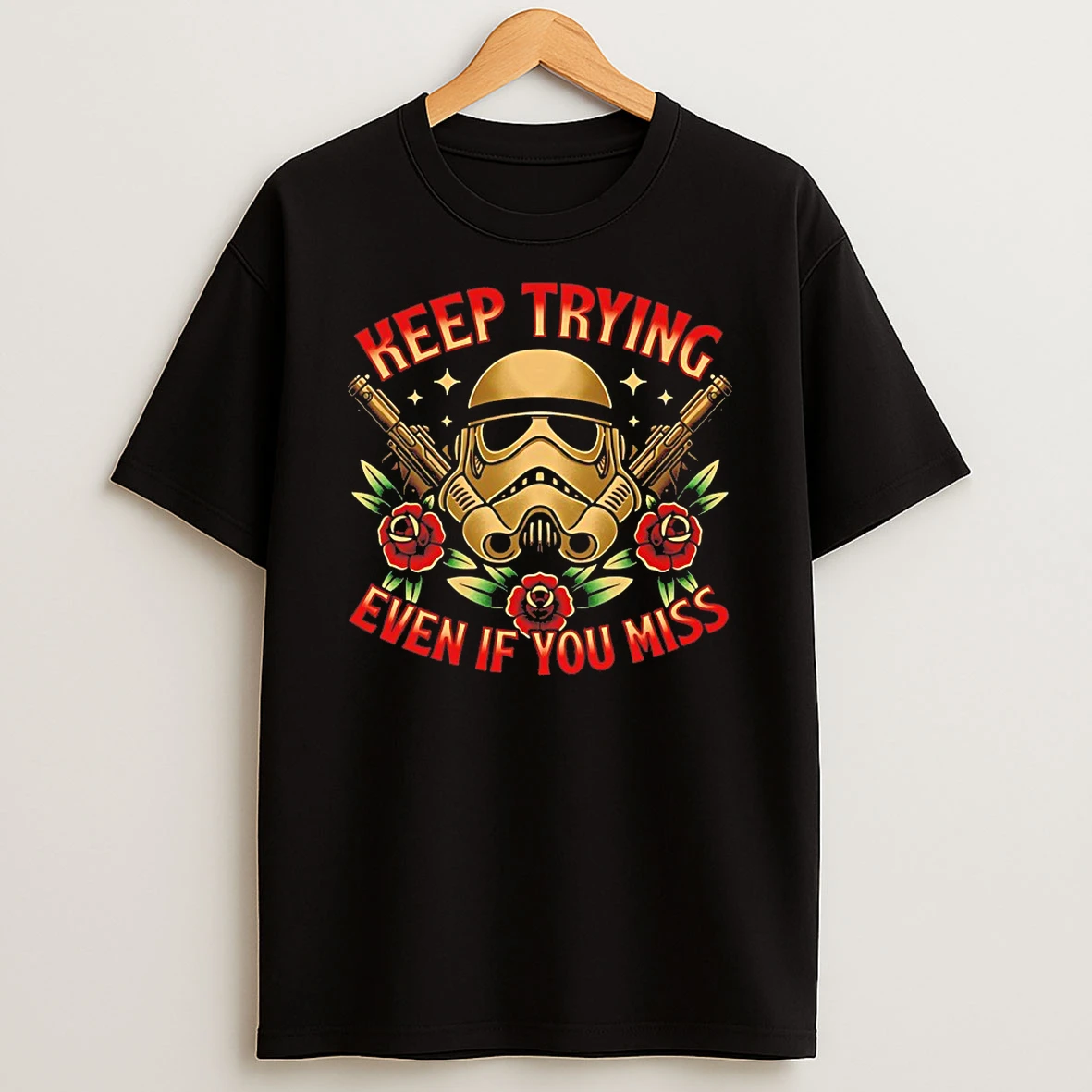 Stormtrooper Keep Trying Even If You Miss Shirts