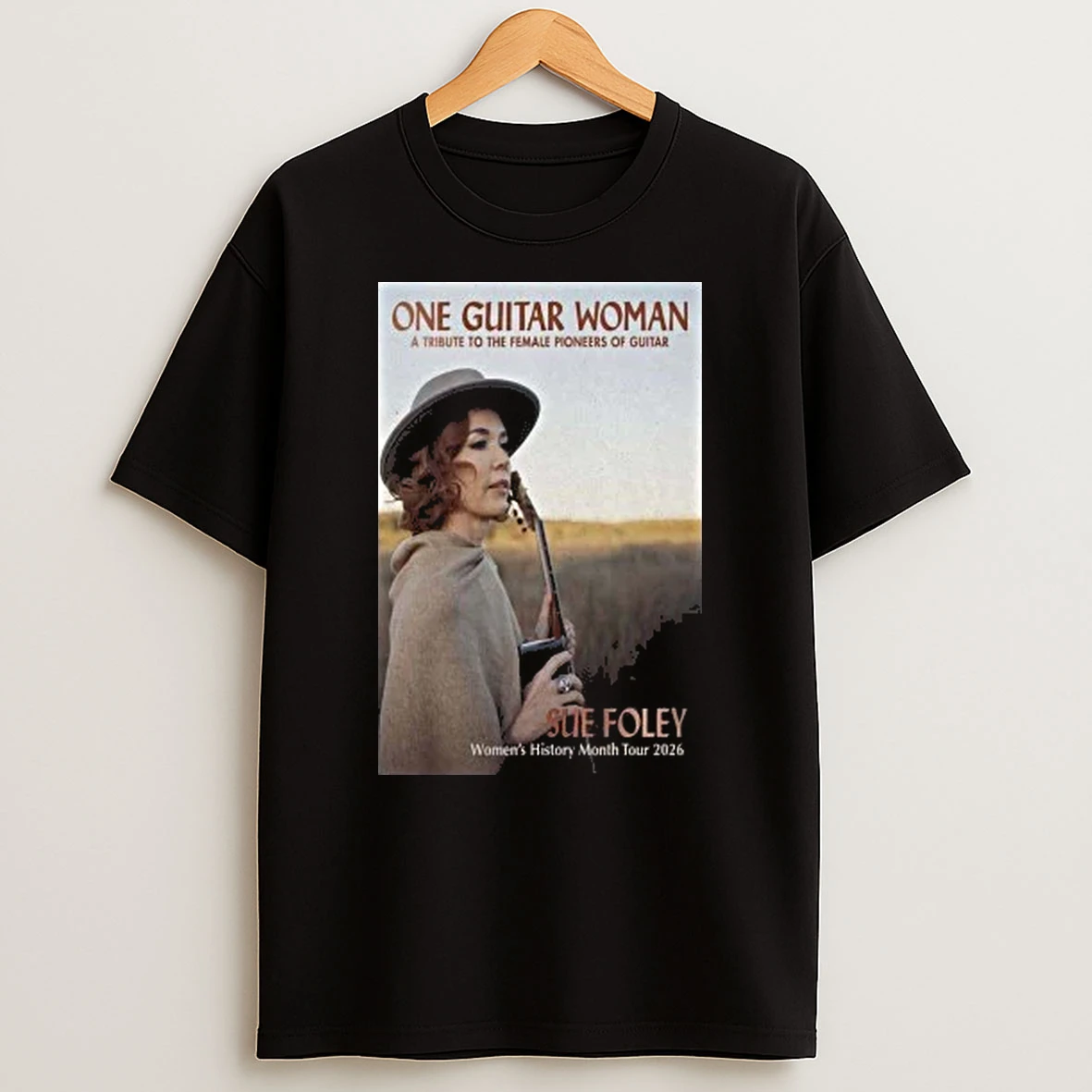 Sue Foley One Guitar Woman Womens History Month Tour 2026 Shirts