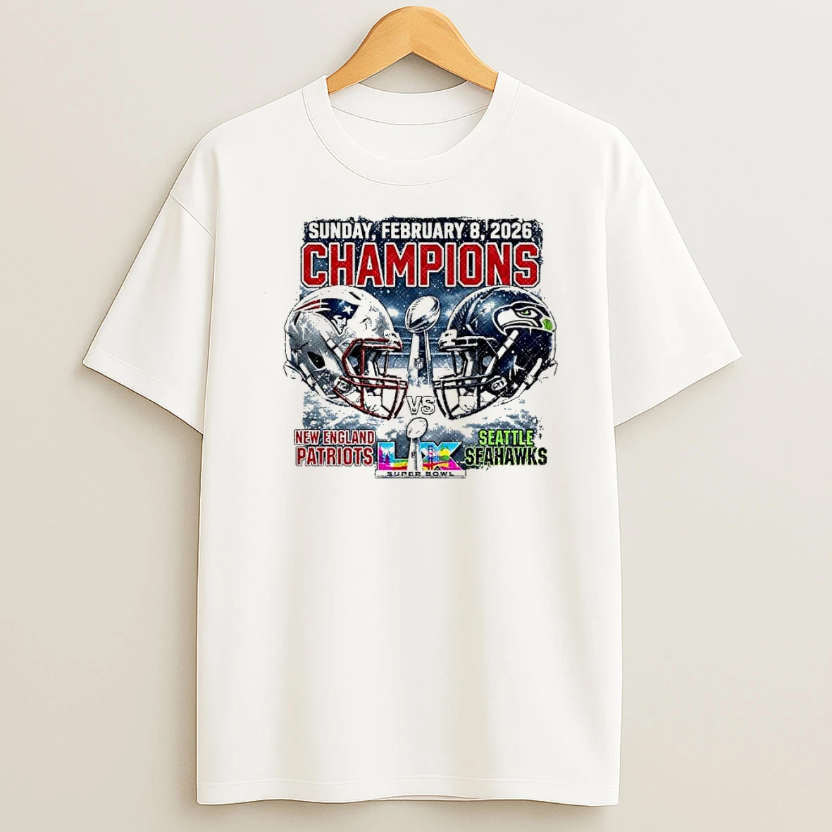Sunday February 8 2026 Champions Patriots Vs Seahawks Super Bowl Shirts