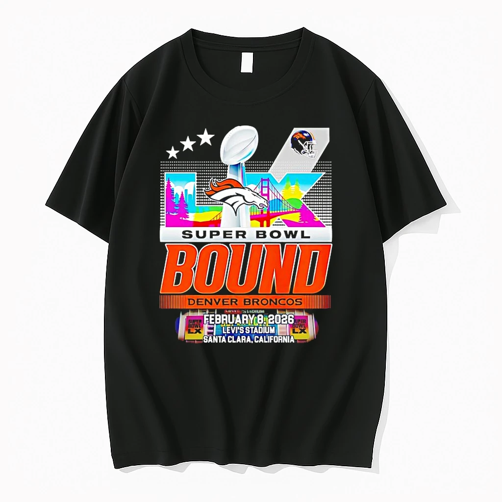 Super Bowl Bound Denver Broncos February 8 2026 Levis Stadium Santa Clara California Shirts