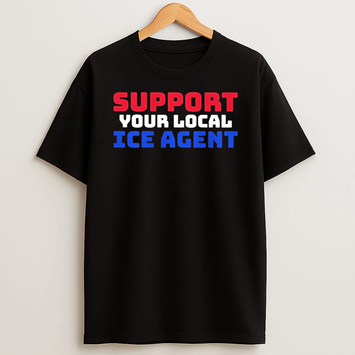 Support Your Local Ice Agent Shirts