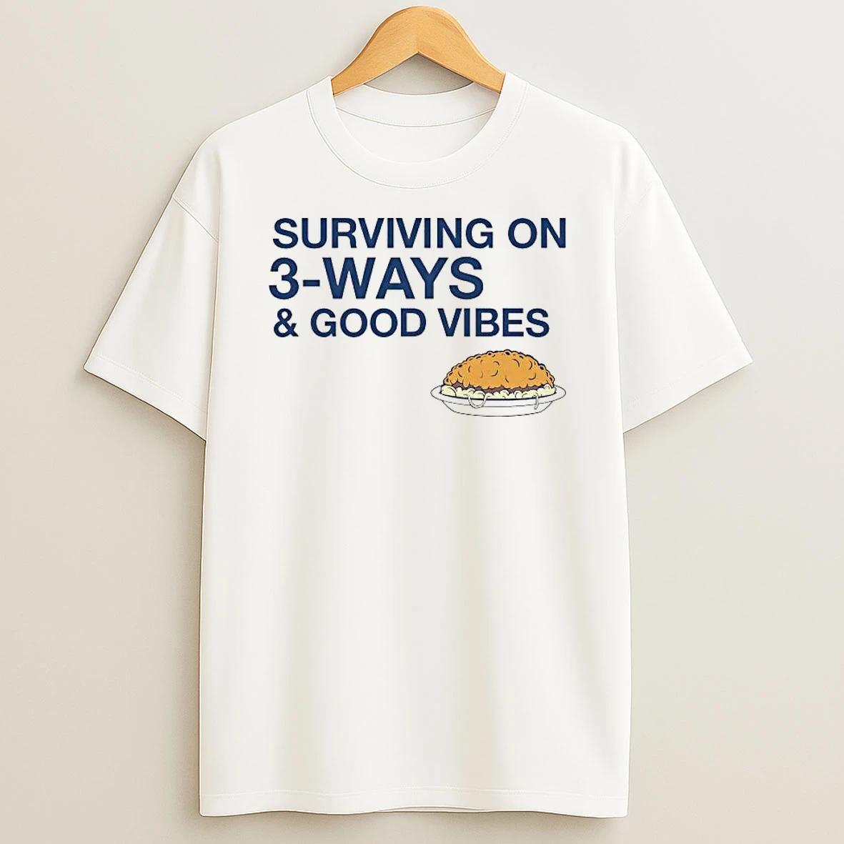 Surviving On 3 Ways And Good Vibes Shirts
