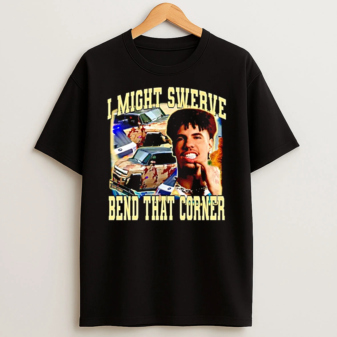 Swerve Bend I Might Swerve Bend That Corner Shirts