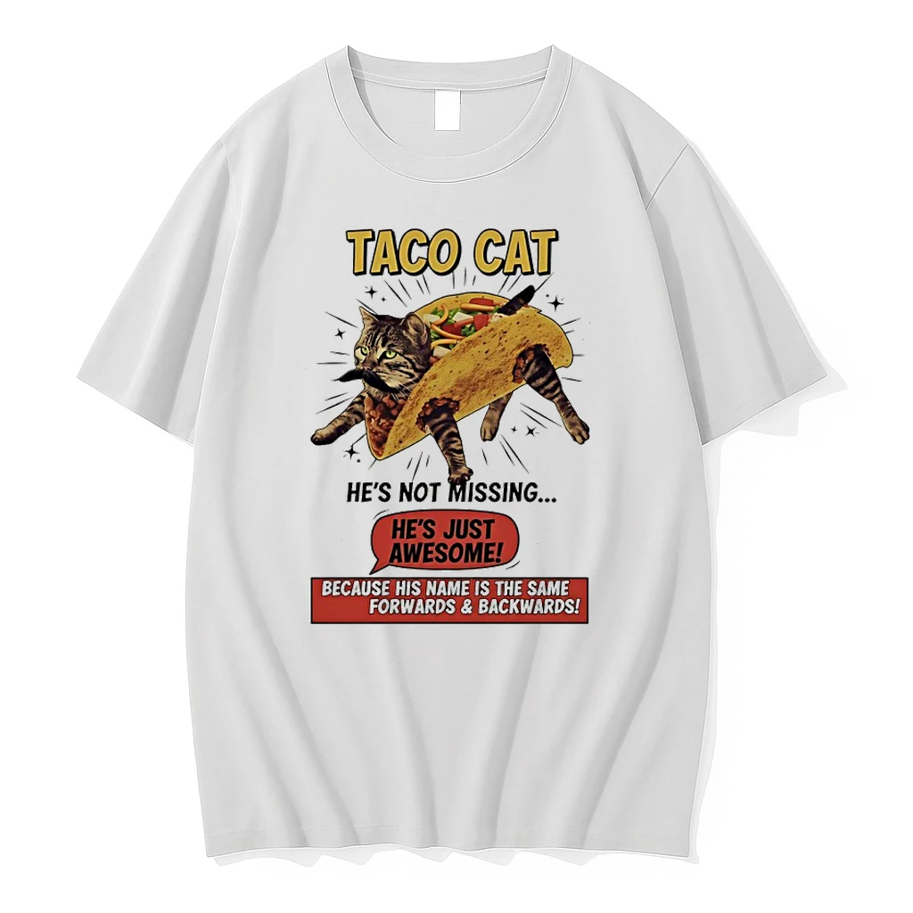 Taco Cat Hes Not Missing Hes Just Awesome Shirts
