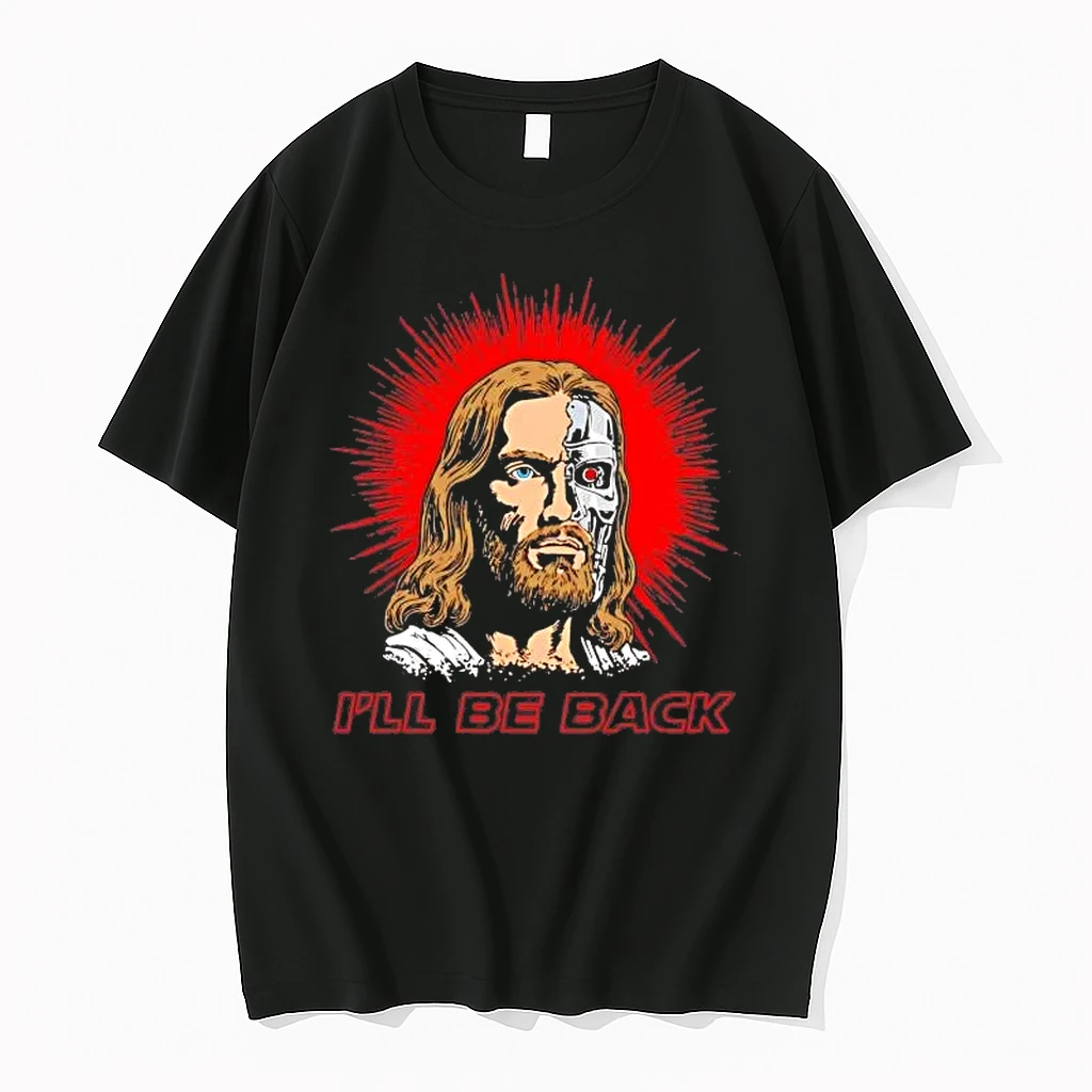 Terminator Jesus Ill Be Back Shirts
