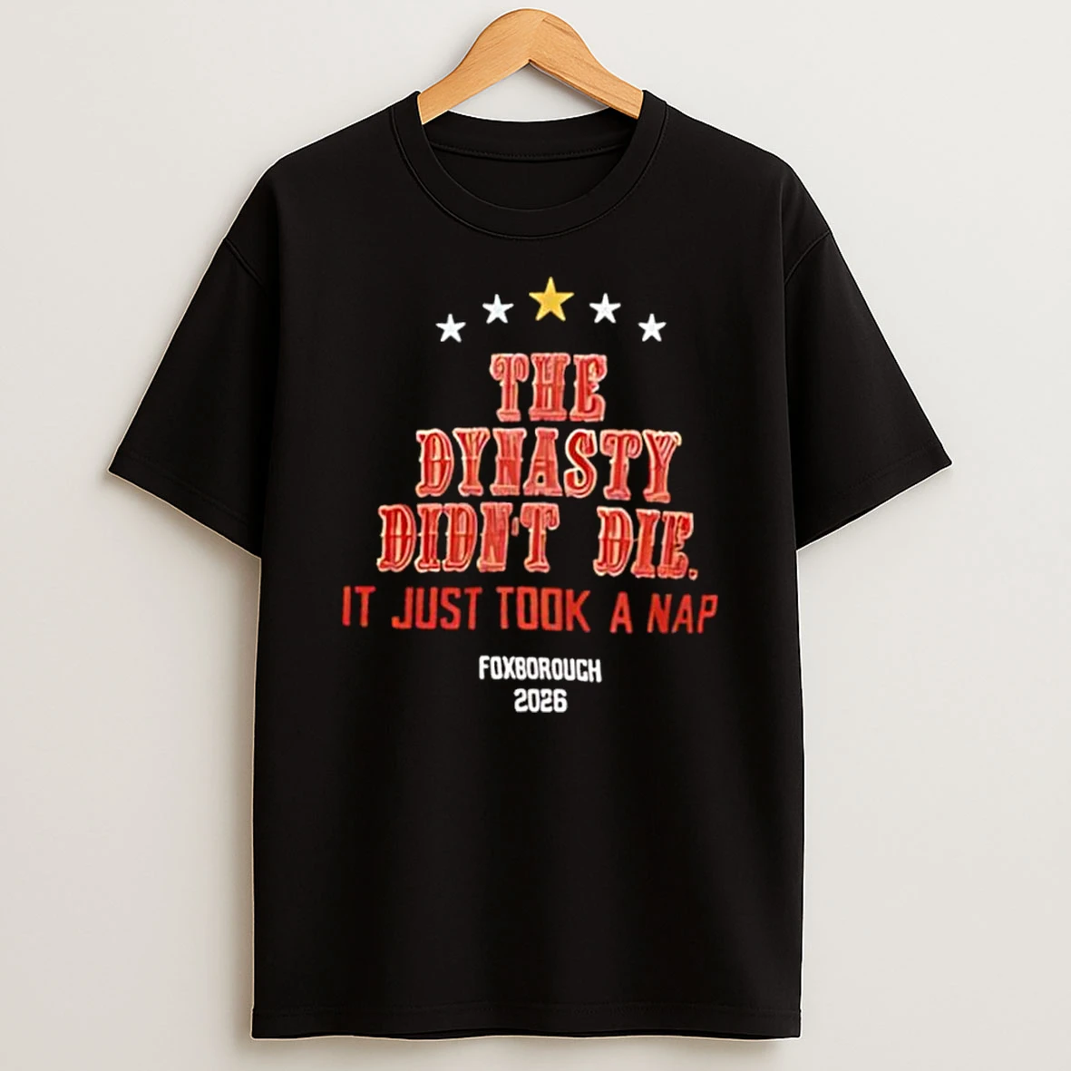 The Dynasty Didnt Die It Just Took A Nap Foxborough 2026 Shirts