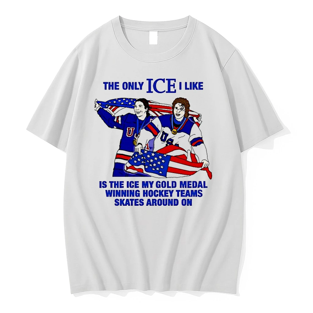 The Only Ice I Like Is The Ice My Gold Medal Winning Hockey Teams Skates Around On Shirts