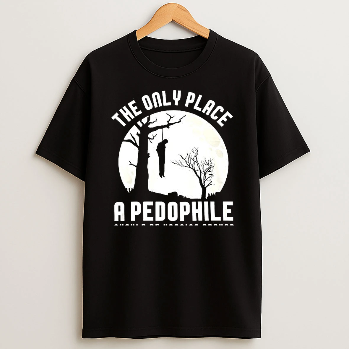 The Only Place A Pedophile Should Be Haging Around Woman Shirts