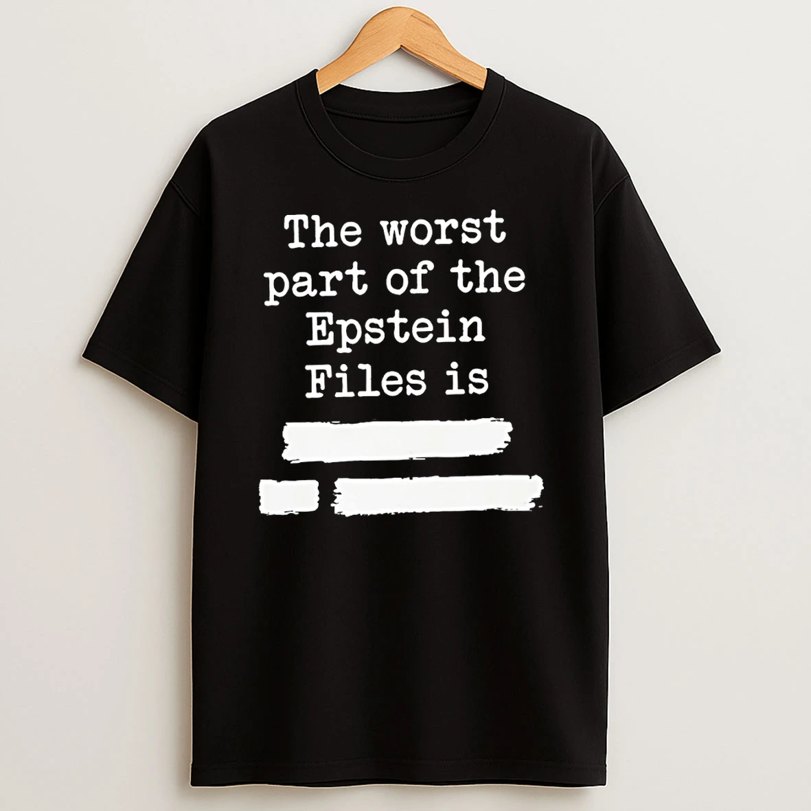 The Worst Part Of The Epstein Files Is Redacted Epstein Files Shirts