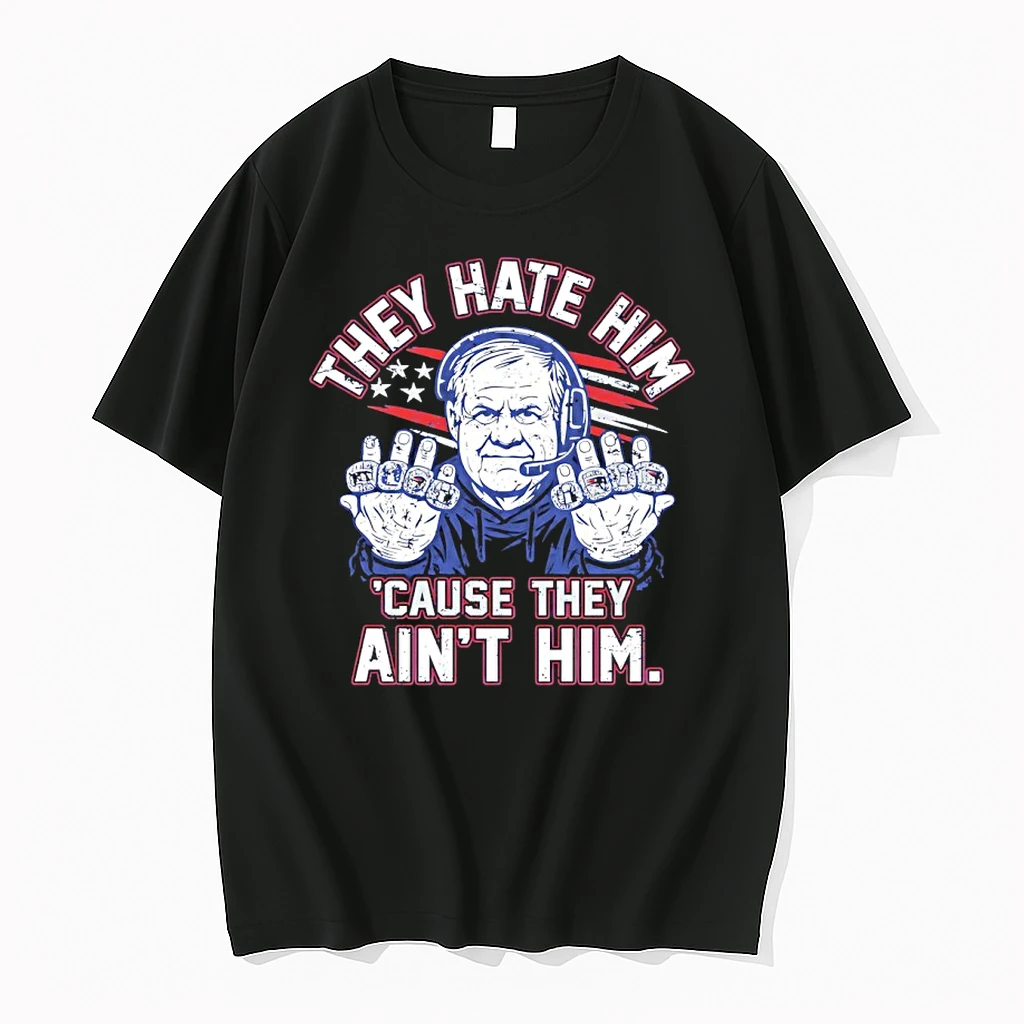 They Hate Him Cause They Aint Him Bill Belichick New England Patriots Shirts