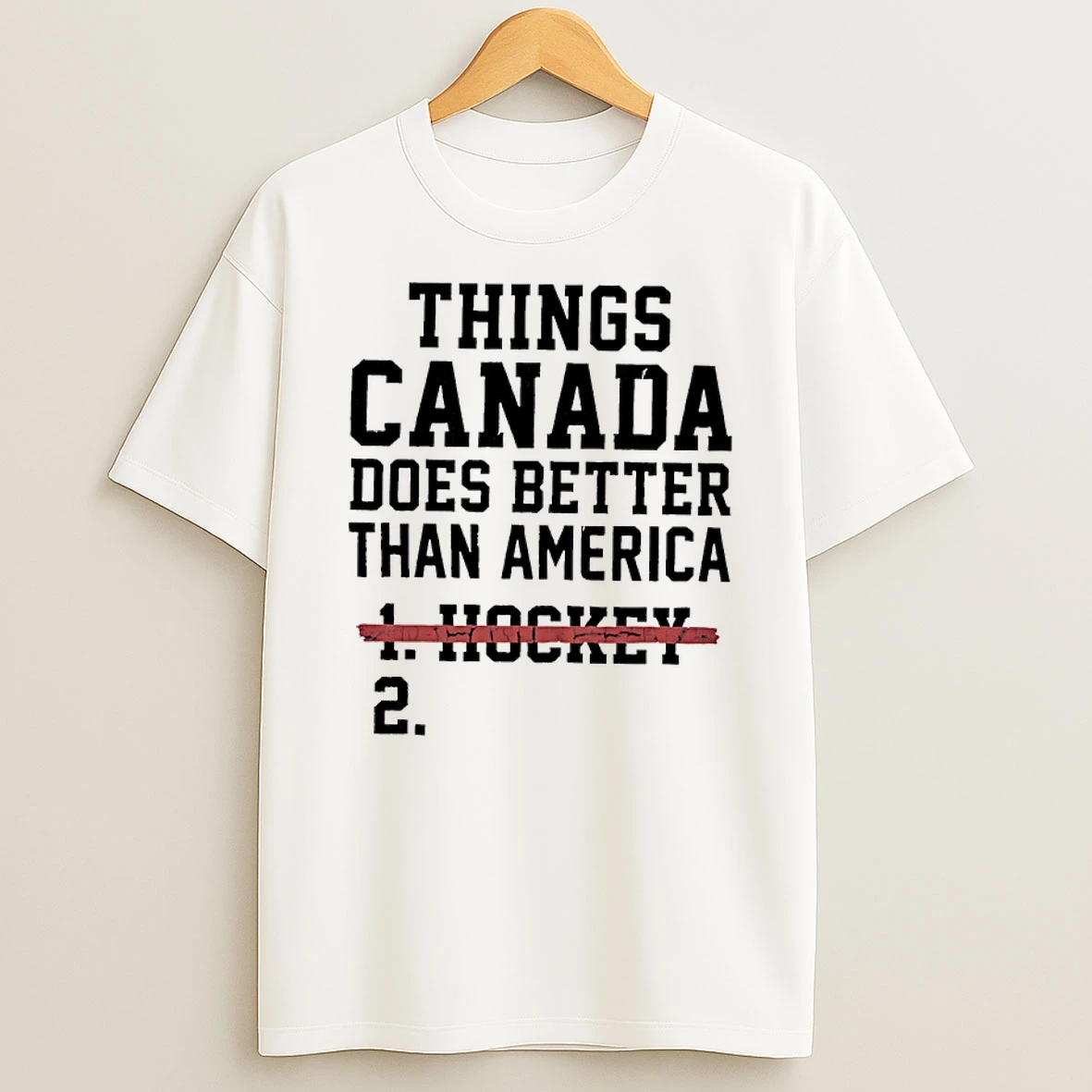 Thing Canada Does Better Than America Hockey Text Shirts