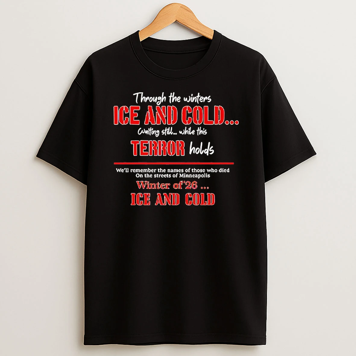 Through The Winters Ice And Cold Shirts