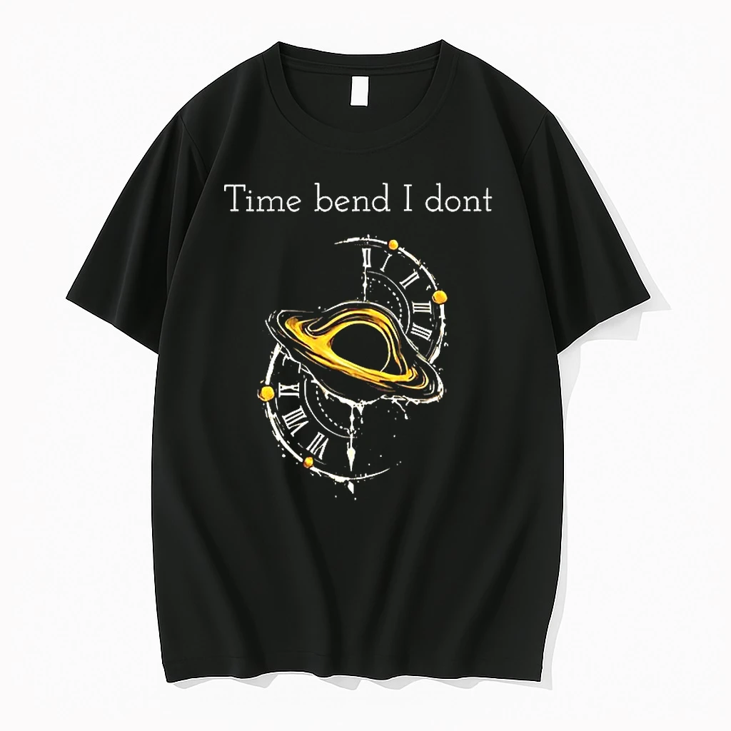 Time Bend I Dont Woman Shirts