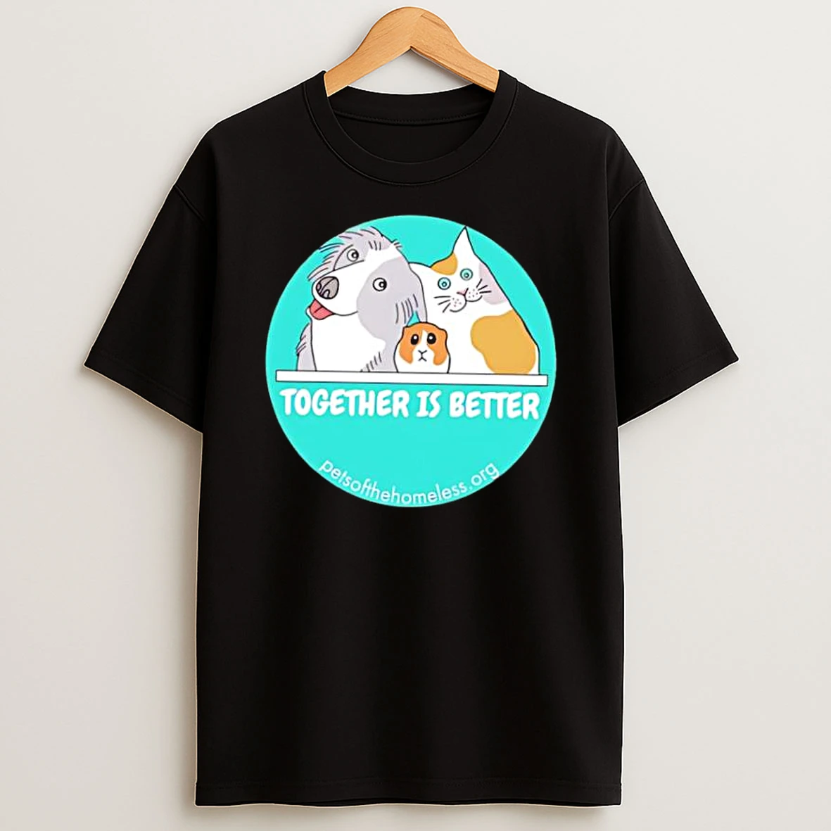 Together Is Better Dog Cat Guinea Pig Pets Of The Homeless Shirts