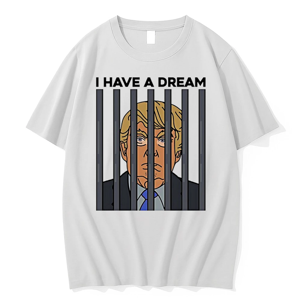 Trump In Jail I Have A Dream 2026 Cartoon Shirts