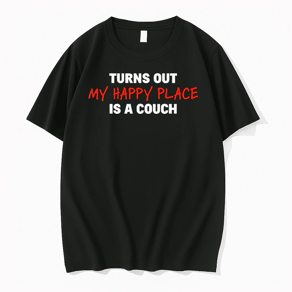 Turns Out My Happy Place Is A Couch Shirts