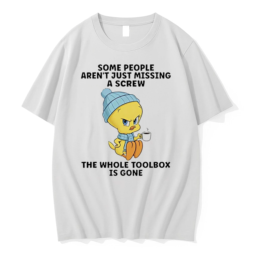 Tweety Some People Arent Just Missing A Screw The Whole Toolbox Is Gone Shirts