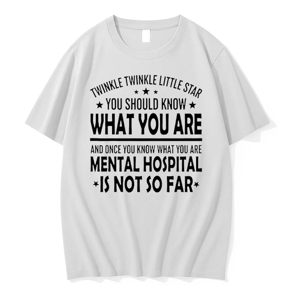 Twinkle Twinkle Little Star You Should Know What You Are And Once You Know What You Are Shirts