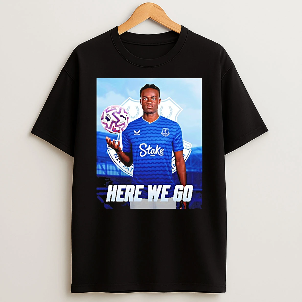 Tyrique George To Everton Here We Go Shirts