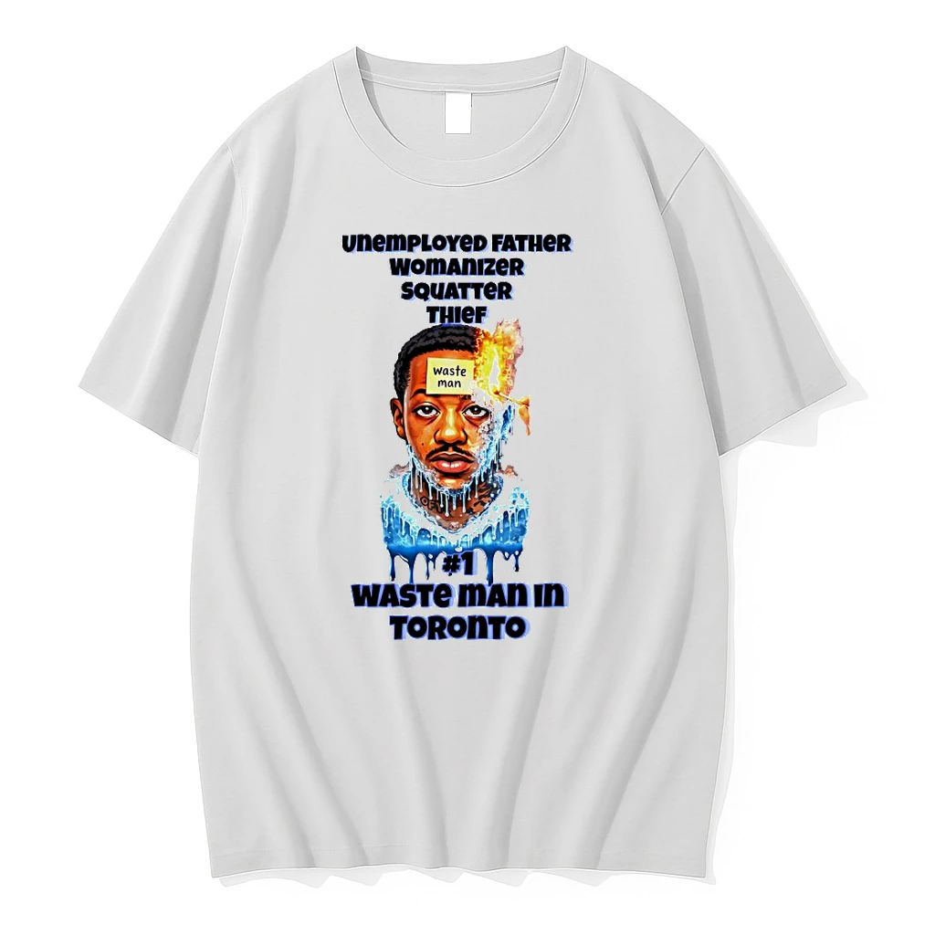 Unemployed Father Womanizer Squatter Thief Waste Man In Toronto Shirts