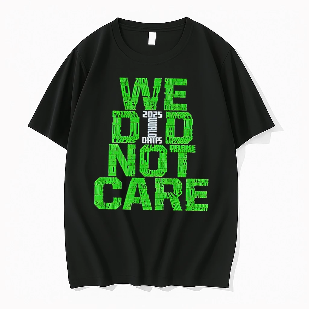 We Did Not Care 2025 World Champs Green Typography Names Shirts