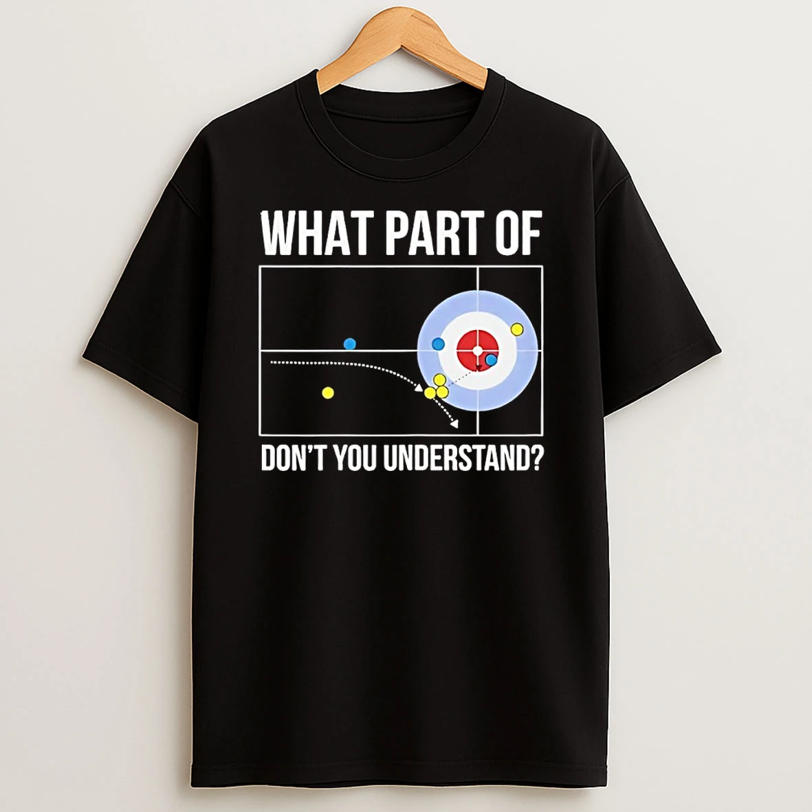 What Part Of Dont You Understand Curling Shirts